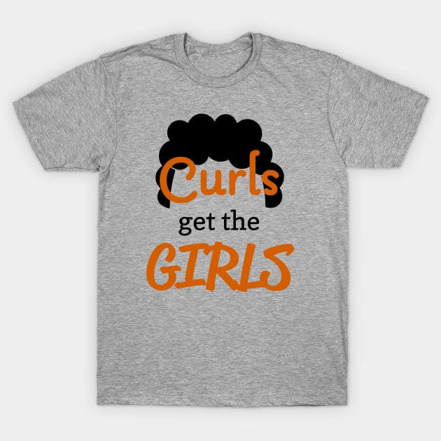 Curls get the Girls funny mens boys tshirt clothing curly hair design T-Shirt by ABcreative